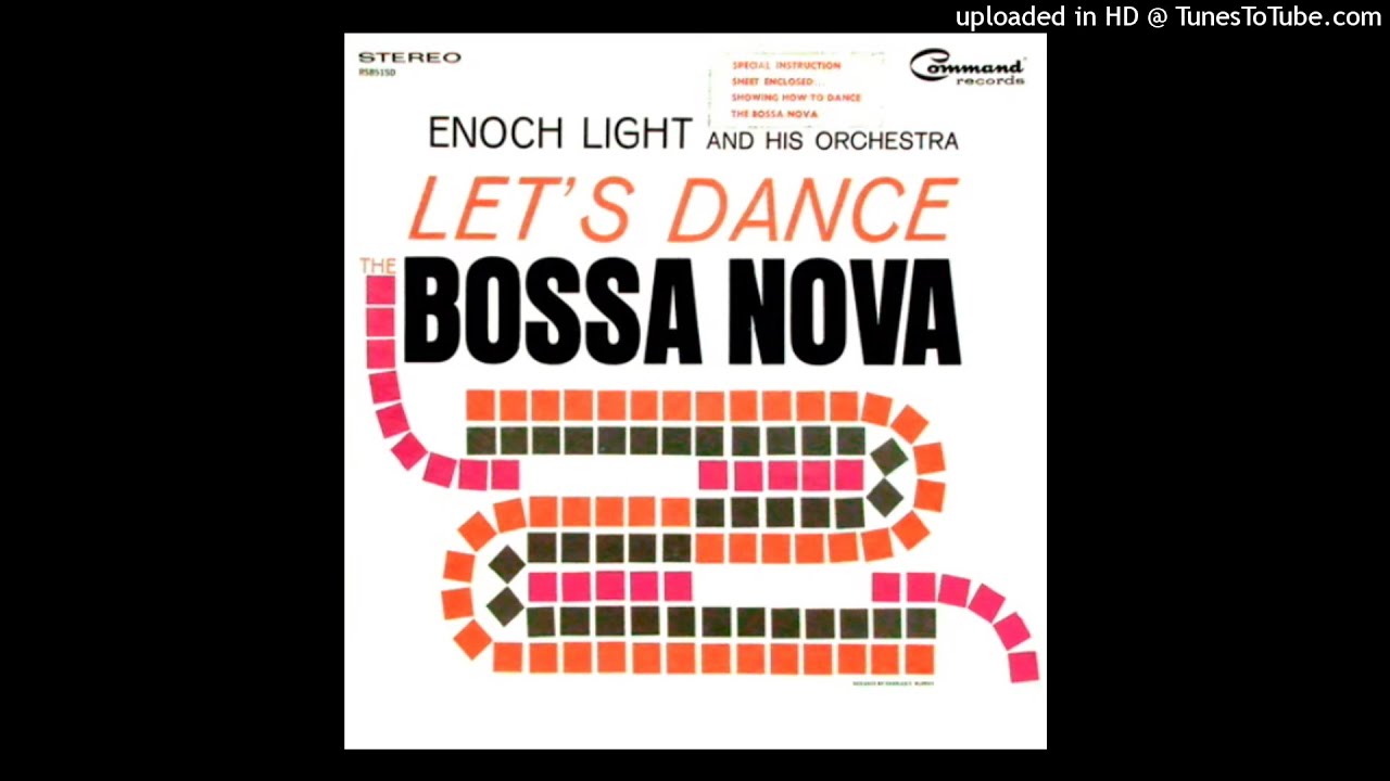 Enoch Light And His Orchestra ‎ Let's Dance The Bossa Nova ©1963 [Long
