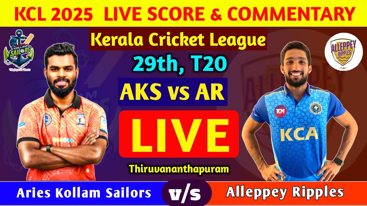 KCL Cricket Match 2025 Live : Aries Kollam Sailors vs Alleppey Ripples Score & Commentary |AKS vs AR