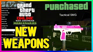 GTA 5 Online - All NEW WEAPONS / GUNS Gameplay -How To UNLOCK Tactical SMG (San Andreas Mercenaries)