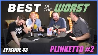 Best of the Worst: Plinketto #2