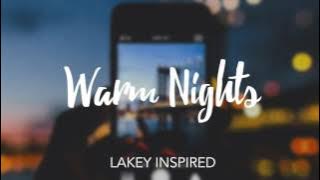 LAKEY INSPIRED - Warm Nights