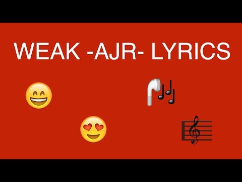 AJR - Weak (Lyrics)