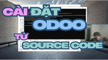 Hướng dẫn cài đặt Odoo Từ Source Code trên windows chi tiết dễ hiểu cho người mới!