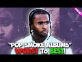 All Pop Smoke Albums RANKED (Worst To Best)