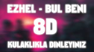 Ezhel - Bul Beni 8D