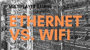 Online Gaming: Ethernet vs. WiFi - Myths and Reality