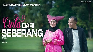 Cinta Dari Seberang - Andra Respati ft Gisma Wandira (Official MV)