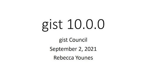 gist Council: gist 10.0.0
