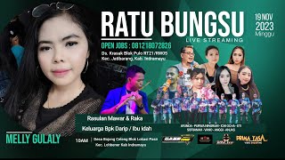 [LIVE] RATU BUNGSU ( MELLY GULALY ) : Keluarga Bpk Darip / Ibu Idah MINGGU 19 NOV Ds Bojong Celeng