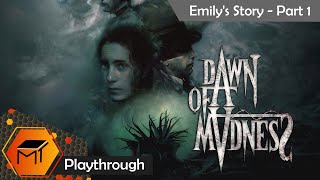 Dawn of Madness l Emily's Story l Part 1