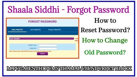 SHAALA SIDDHI| FORGOT PASSWORD|RESET PASSWORD|PASSWORD  CHANGE