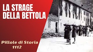 1112- La strage della Bettola [Pillole di Storia]