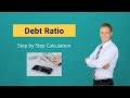 Debt Ratio - Meaning, Formula, Examples, Step by Step Calculation