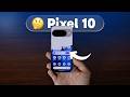 Je me suis complètement trompé sur le Pixel 10 📱