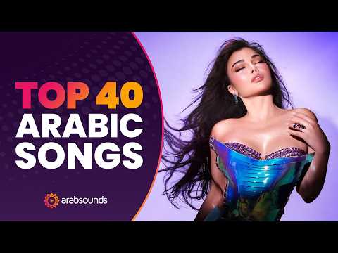 Arabsounds Top 40 January 2026 The Biggest Arabic Songs Of The Month 