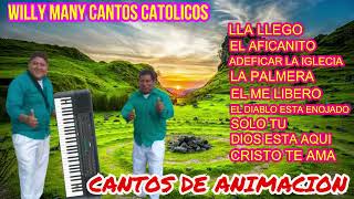 WILLY MANY CANTOS CATOLICOS DE ANIMACION VOLUMEN 2