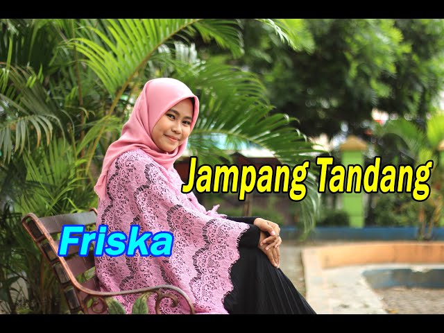 JAMPANG TANDANG - FRISKA (Official Music Video) class=