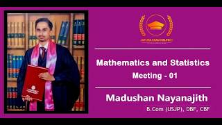 PubMgt - Mathematics and Statistics - Meeting #1 by Mr. Madushan Nayanajith ~ Japura Exam Helpers