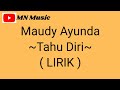 Maudy Ayunda - Tahu Diri ( Lirik )