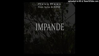 Mzux Maen -Impande(feat. Sphe \u0026 Rimz)