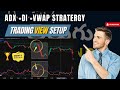 &quot;ADX + DI + VWAP Strategy (Telugu) - High Accuracy TradingView Setup!&quot;