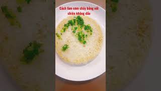 Cách Làm Cơm Cháy Bằng Nồi Chiên Không Dầu, , , ,