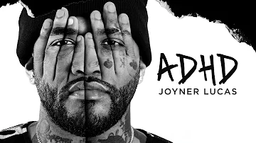 Case Study: Joyner Lucas, "ADHD"