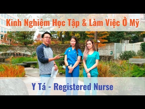 Kinh Nghiệm Học Tập Và Làm Nghề Y Tá Tại Mỹ - Registered Nurse
