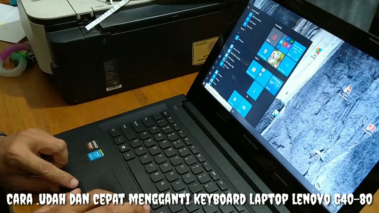 cara mudah dan cepat mengganti keyboard laptop lenovo G40-80