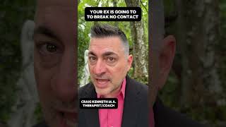 Your Ex Is Going To Break No Contact