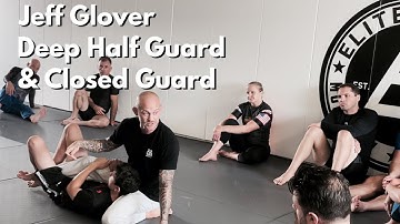 Jeff Glover Closed Guard, Deep Half Guard Sweeps, and stories