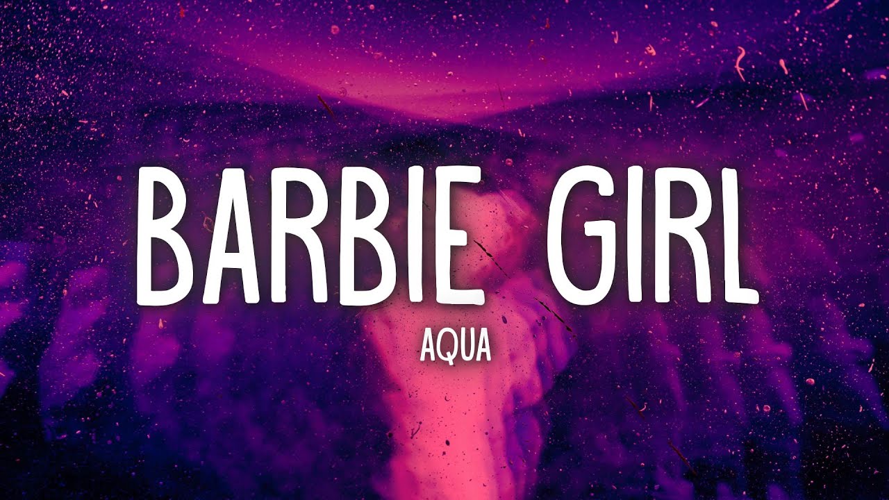 Aqua - Barbie Girl (Lyrics) 