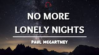 No more lonely nights - Paul Mccartney ( Lyrics Video )