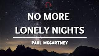 No more lonely nights - Paul Mccartney ( Lyrics Video )