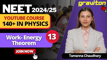 Class 11th Physics- Work Energy Theorem | #graviton Most Important Topics; NEET @TamannaChaudhary