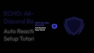 echobots.gg - Auto Reactions Setup Tutorial