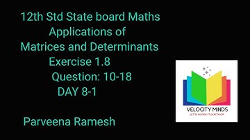 12 th Maths | Exercise 1.8 Qn:10-18 | Chapter 1 | Applications of Matrices and Determinants|Day 8-1