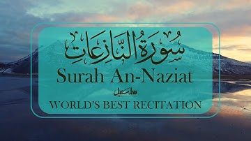 Surah Naziat (An-Naziat) سورة نازعات | Relaxing heart touching voice | Salsabil TV