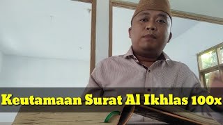 keutamaan surat al ikhlas 100x