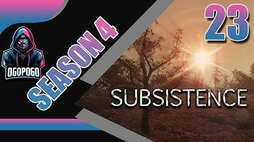 Upgrades★ Live Stream ★ Subsistence Gameplay ★ Alpha 65 ★ Season 4 Episode 23