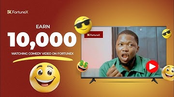 FORTUNEX - How to Earn N10,000 DAILY Watching Comedy Video Online with FortuneX #fortunex 