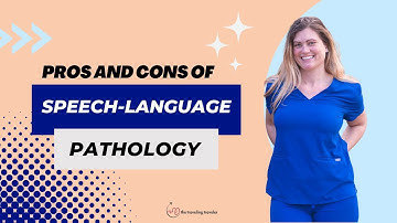 Pros and Cons of being a Speech-Language Pathologist (SLP)