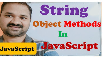 String object Methods in JavaScript || JavaScript Tutorial for Beginners