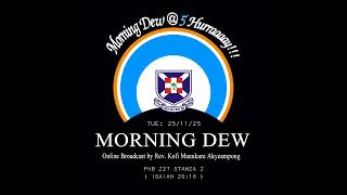 Download Lagu Tuesday 25/11/25 Morning Dew with Rev. Kofi Manukure Akyeampong 🔥 MP3