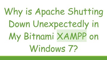 Why is Apache Shutting Down Unexpectedly in My Bitnami XAMPP on Windows 7?