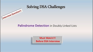 DSA Challenge #7: Palindrome Detection in Doubly Linked Lists | Interview Question |