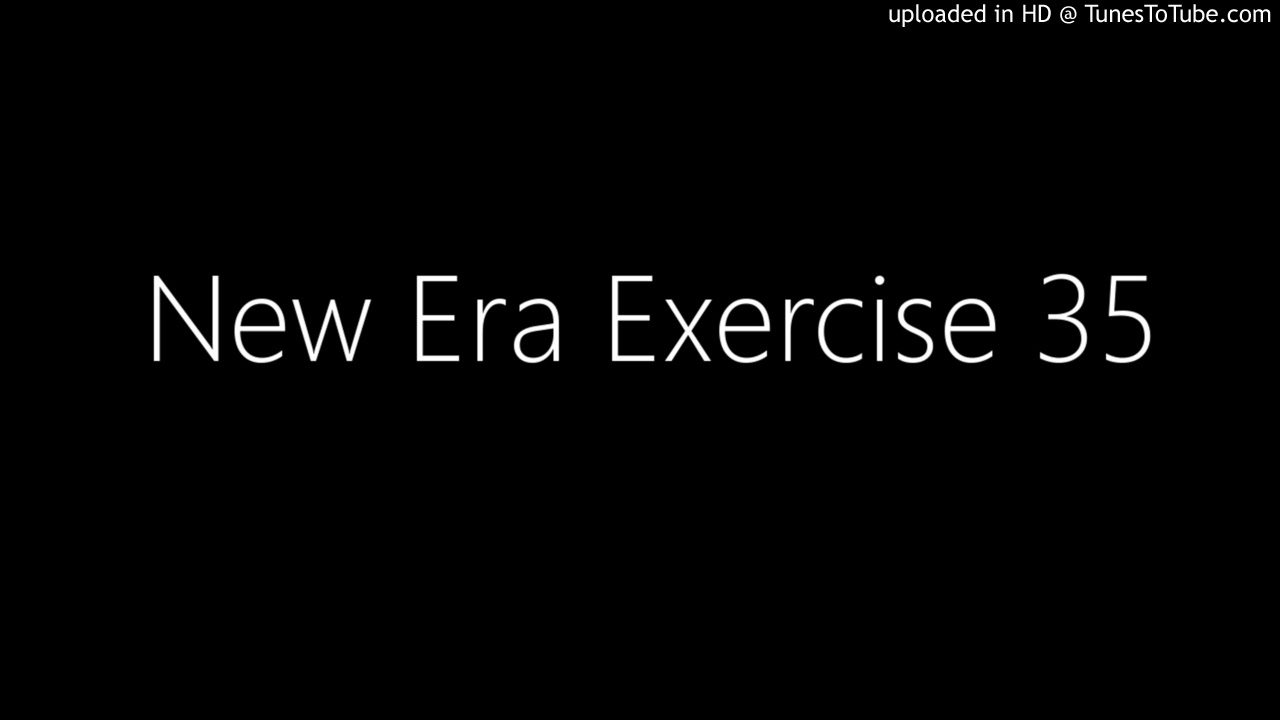 New Era Exercise 35
