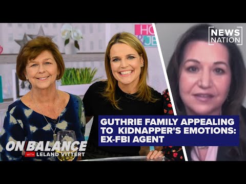 Thumbnail for Guthrie family appealing to emotions of kidnappers: Ex-FBI agent | On Balance