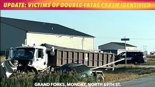 UPDATE: Victims Of Double-Fatal Crash In Grand Forks Identified, * Truck Driver, Minor Injuries