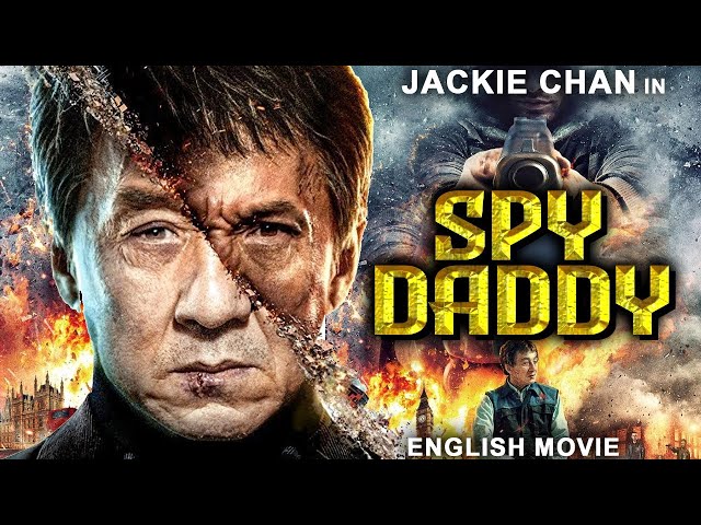 SPY DADDY - Jackie Chan In Hollywood Action Comedy Full Movie In English | New English Movies class=